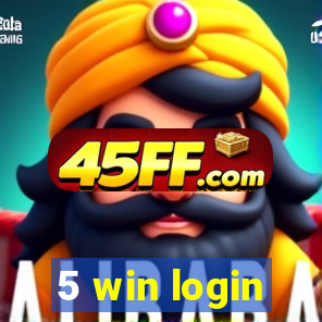 5 win login